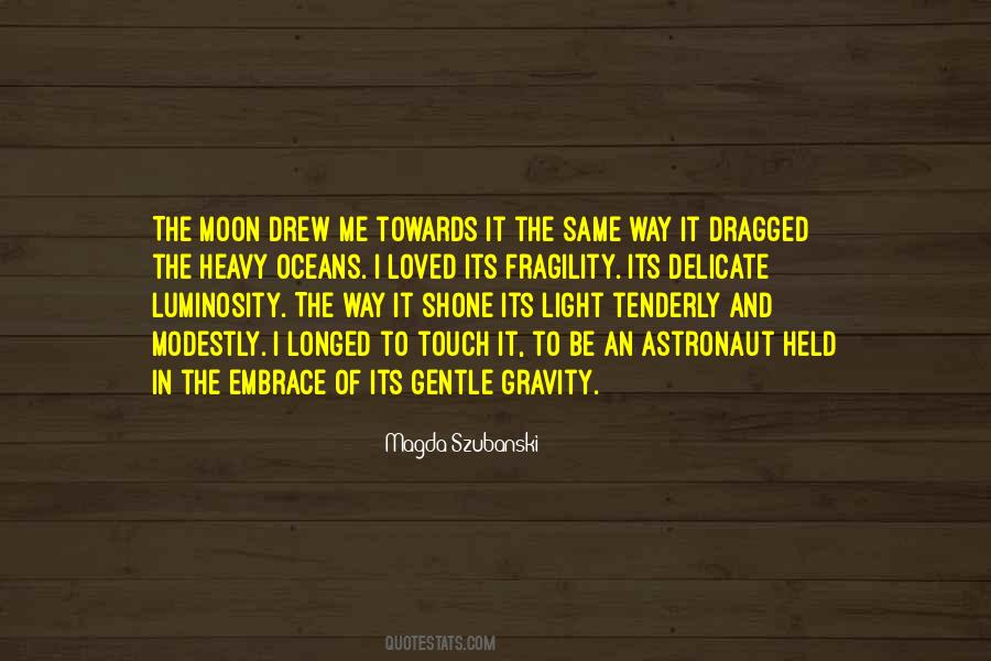 Be The Moon Quotes #832347