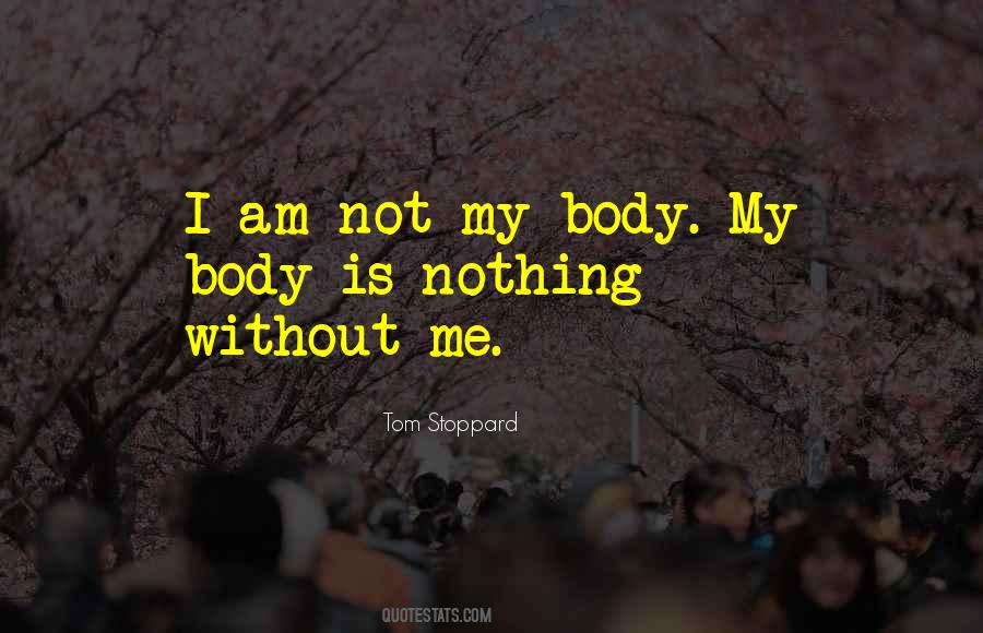 I Am Not Me Quotes #191818