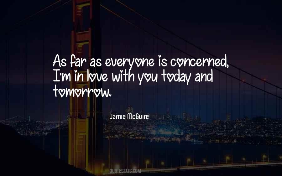 I Love You Today Tomorrow Quotes #336910