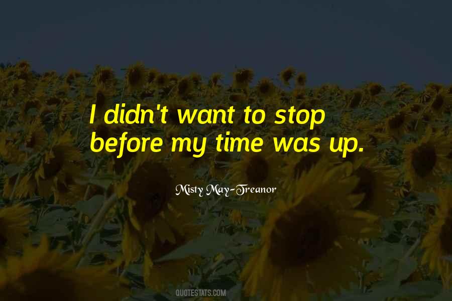 I Want To Stop Time Quotes #1179282