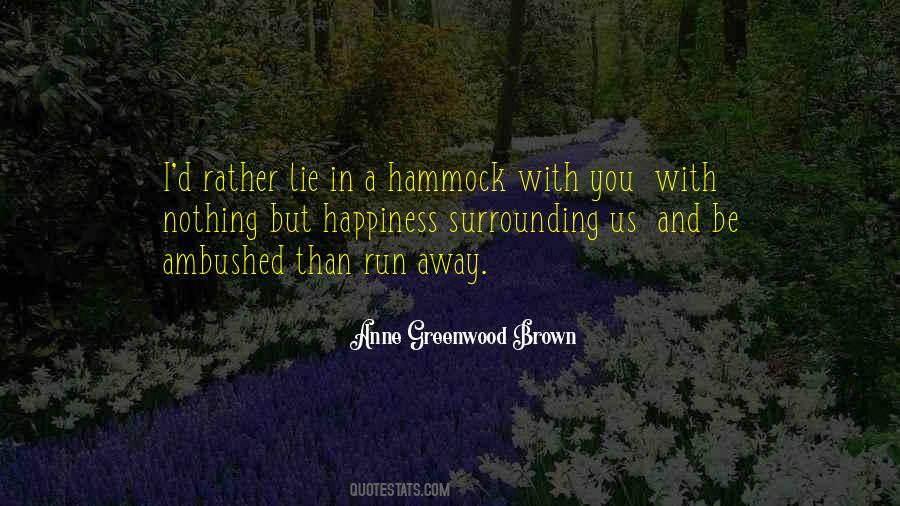 Run Away With You Quotes #611995