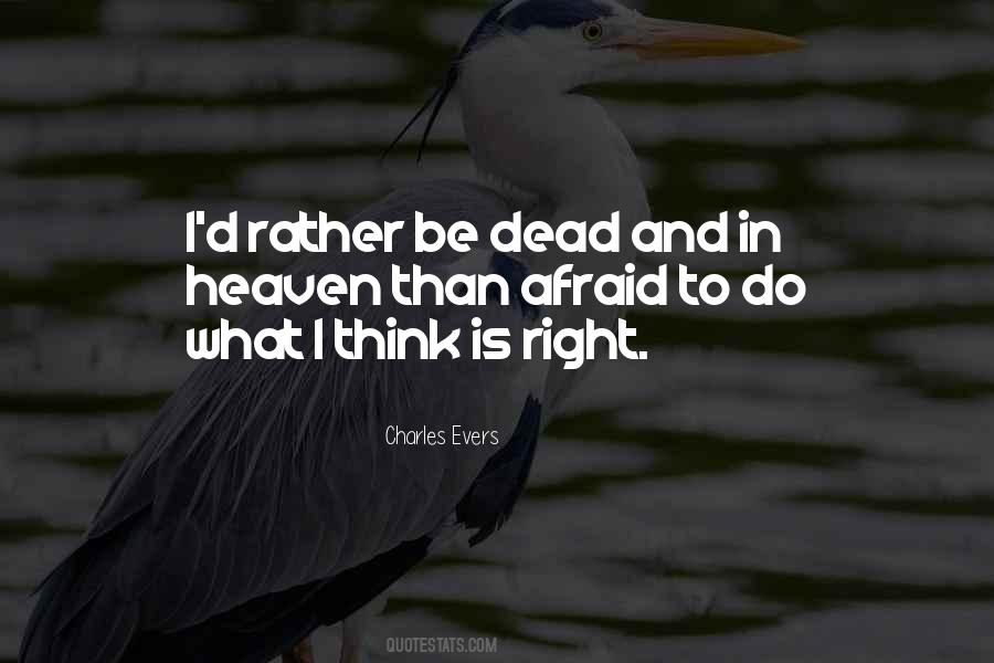 Rather Be Dead Than Quotes #1167063