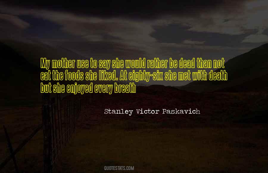 Rather Be Dead Than Quotes #1625686