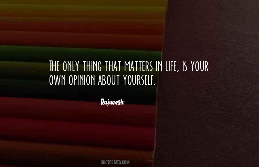 Opinion Matters Quotes #352362