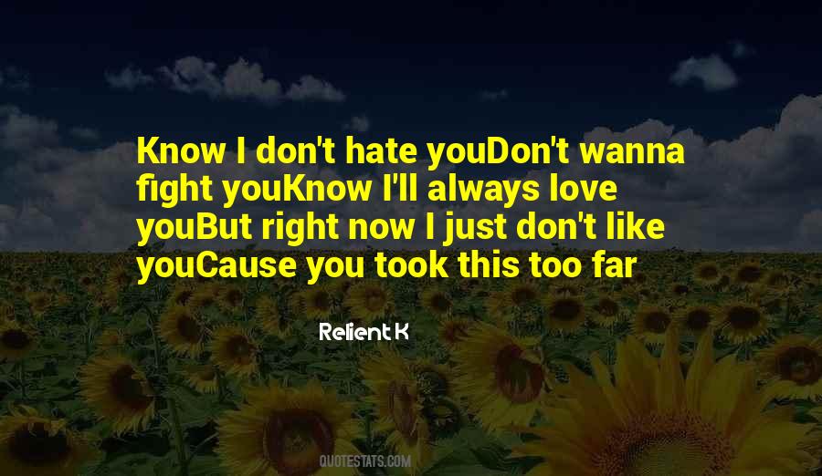 I Hate You I Love You Quotes #1725800