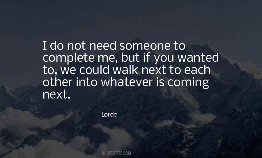 If You Need Someone Quotes #1254317
