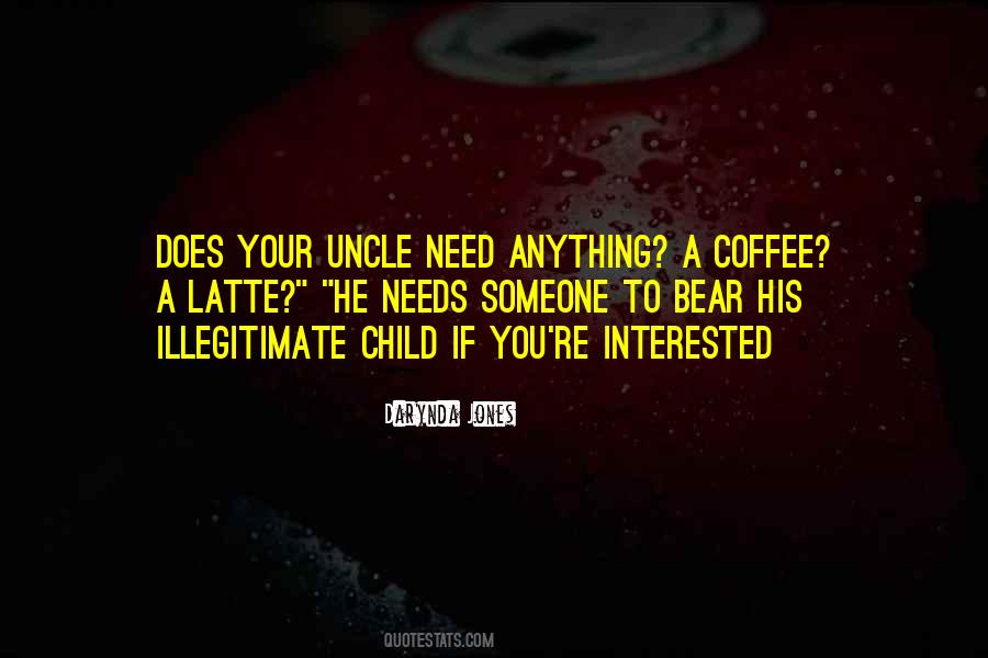 If You Need Someone Quotes #1415974