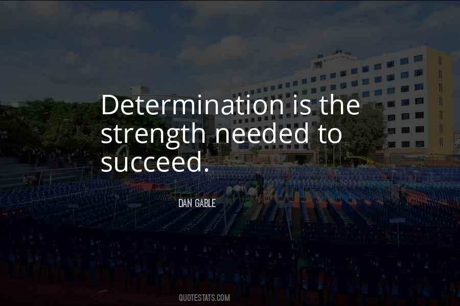 Strength Determination Quotes #1076741