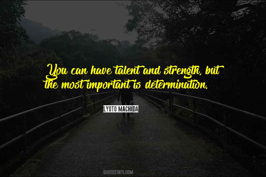 Strength Determination Quotes #1165522
