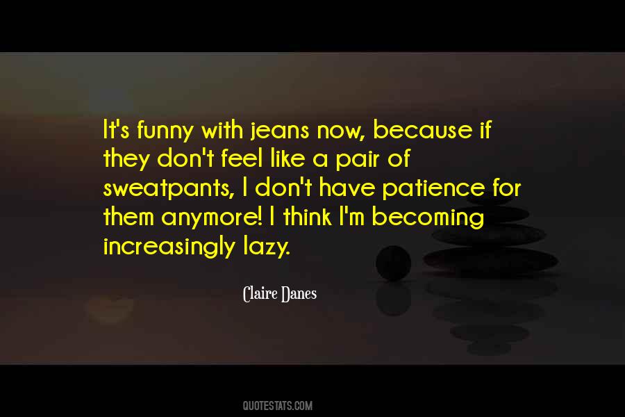 Have A Patience Quotes #399415