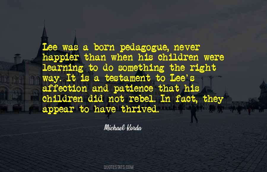 Have A Patience Quotes #464927