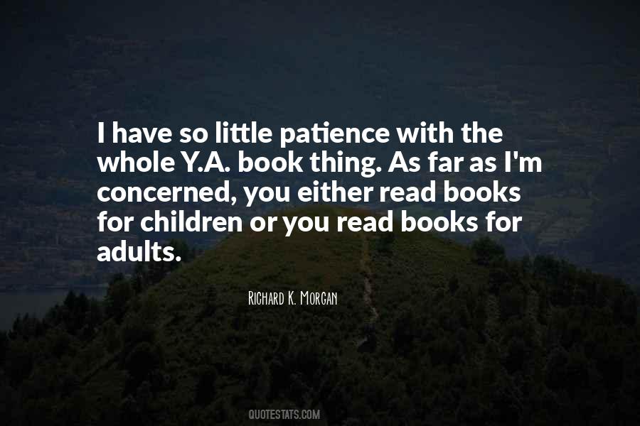 Have A Patience Quotes #56622