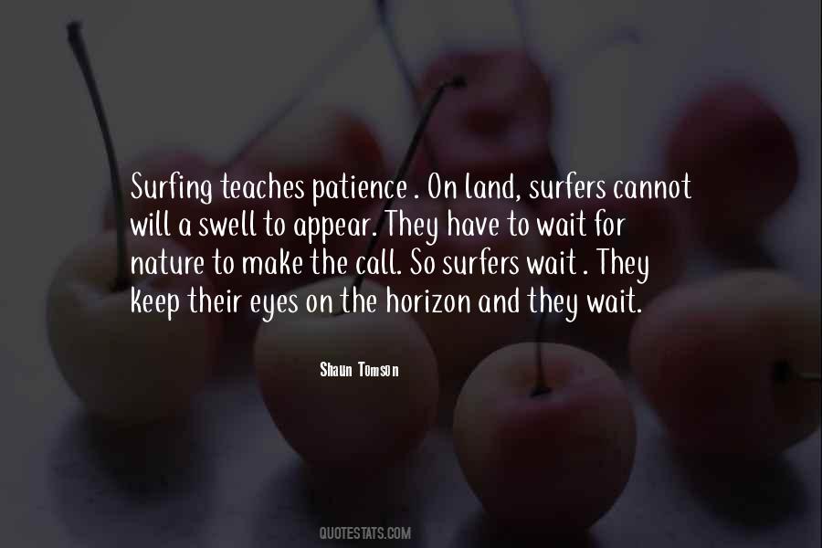 Have A Patience Quotes #576386