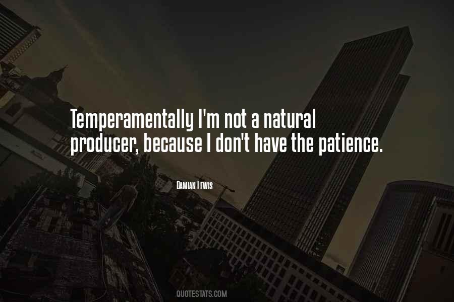 Have A Patience Quotes #633296