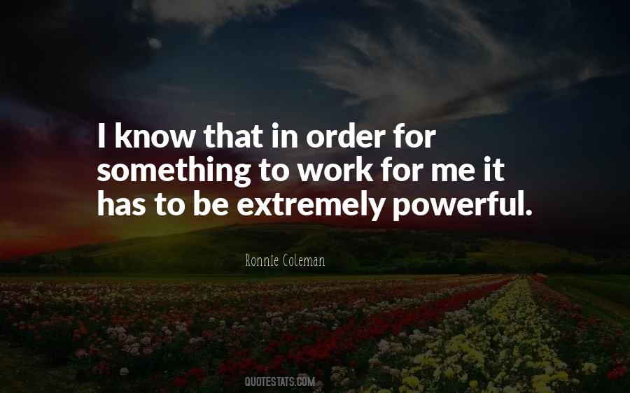 You Are More Powerful Than You Know Quotes #240800