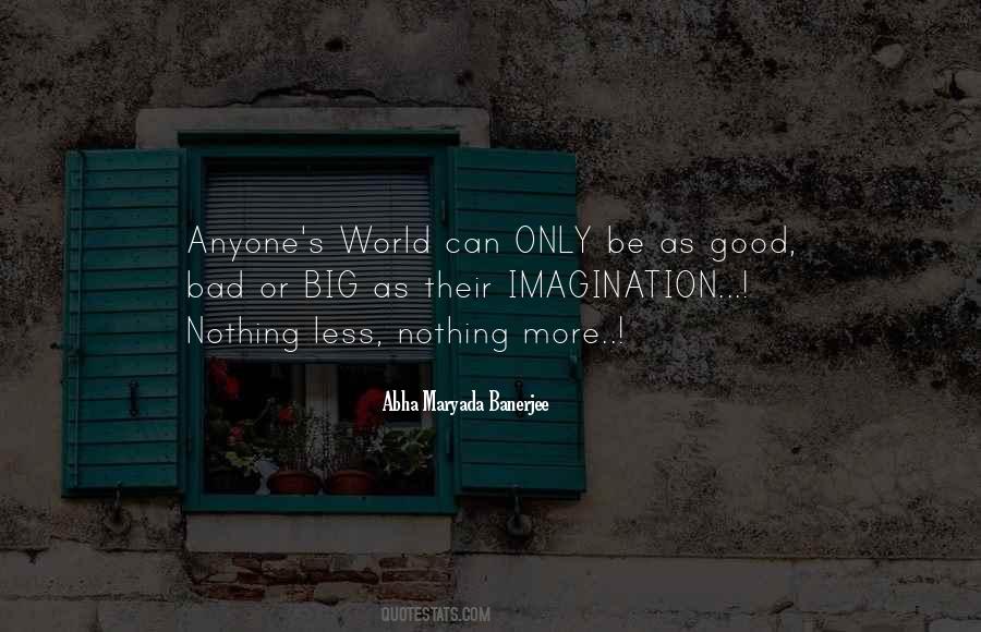 Bad Imagination Quotes #1755616