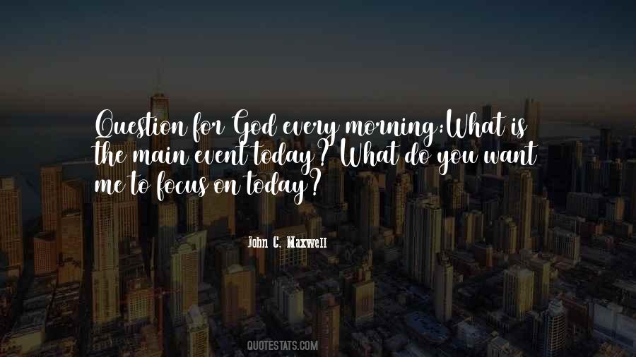 Morning Focus Quotes #202827