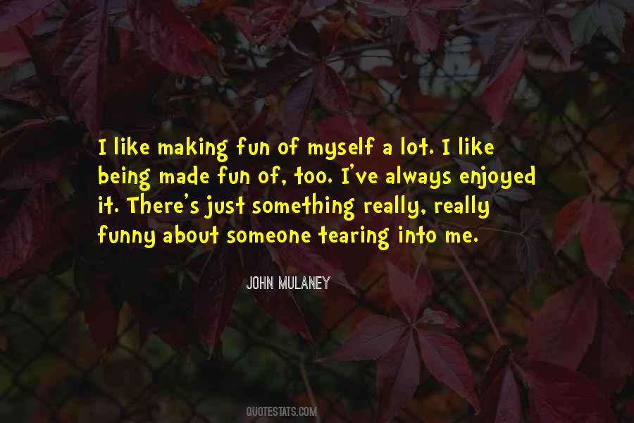 I Like Being Myself Quotes #1355990