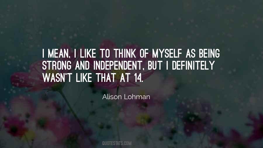 I Like Being Myself Quotes #1571753