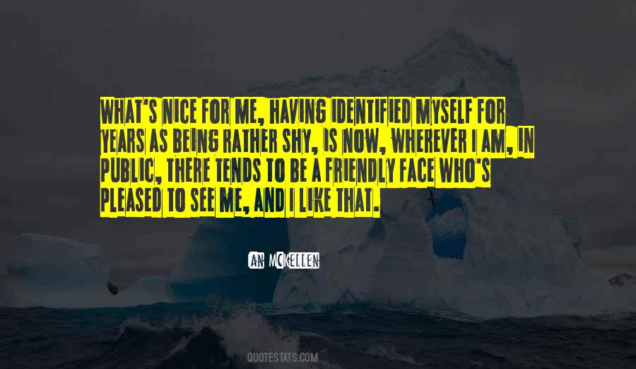 I Like Being Myself Quotes #177502