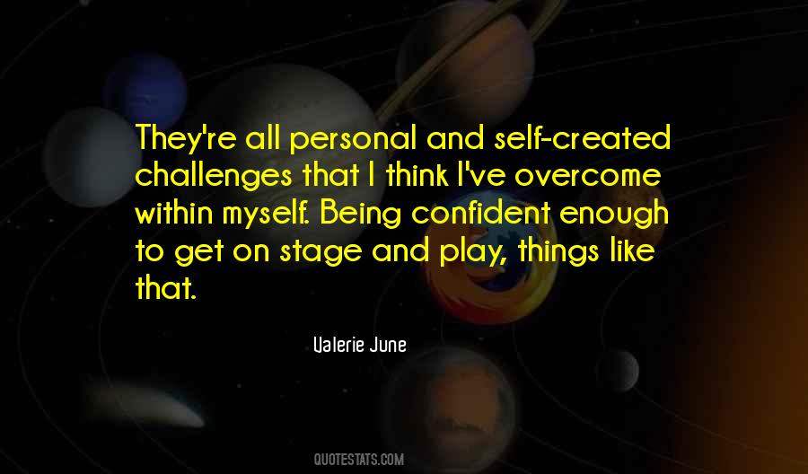I Like Being Myself Quotes #684842