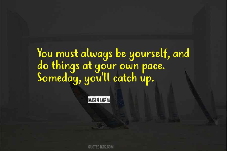 Own Pace Quotes #285313
