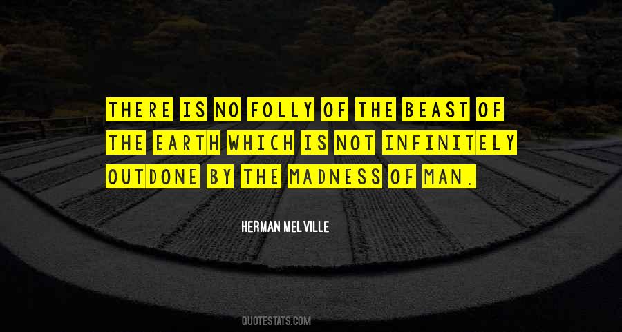 Folly Of Man Quotes #1782963