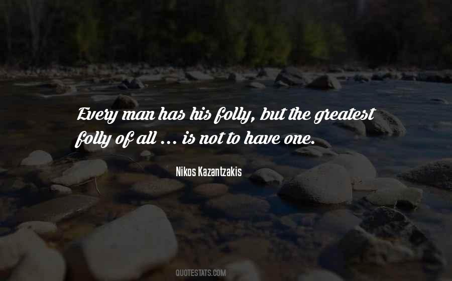 Folly Of Man Quotes #488808
