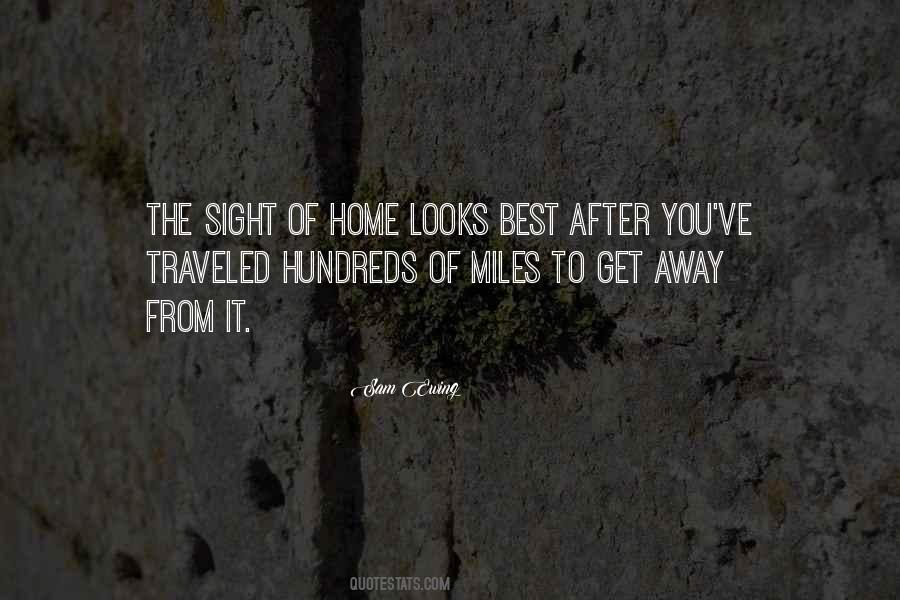 Miles Away From Home Quotes #1205671