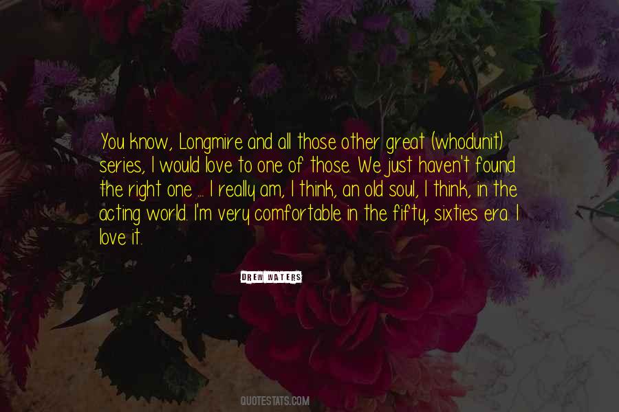 I Love The Old You Quotes #1507978