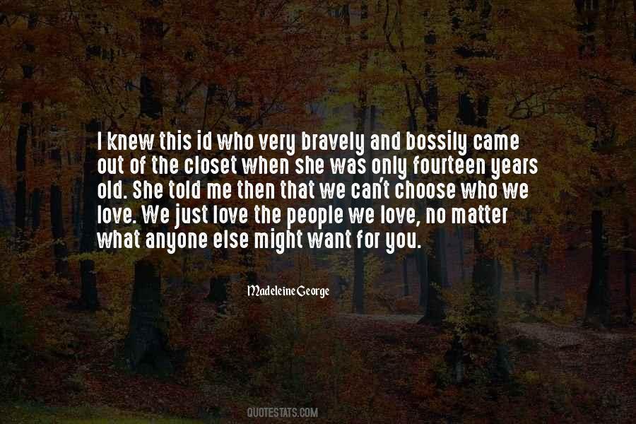 I Love The Old You Quotes #1771137