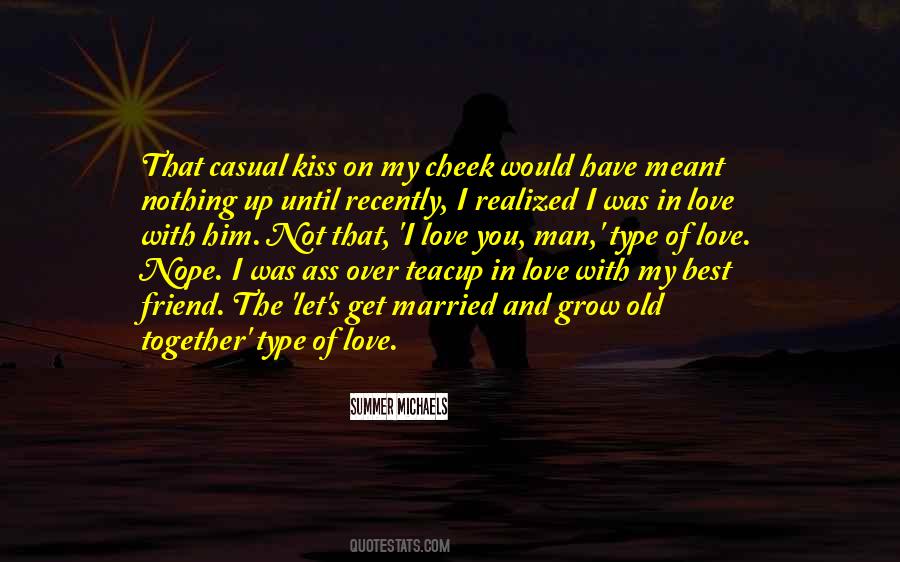 I Love The Old You Quotes #931060