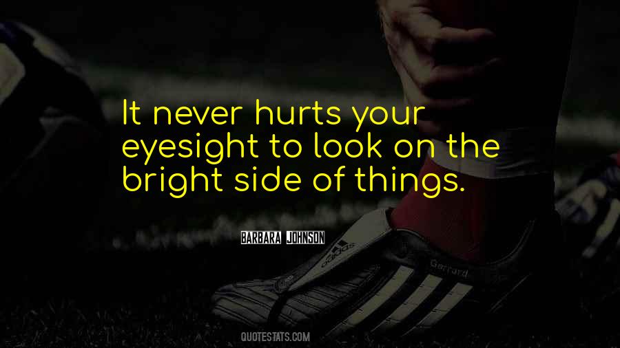 Bright Side Of Things Quotes #757559