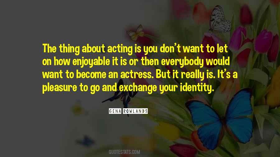 Become An Actress Quotes #1020487