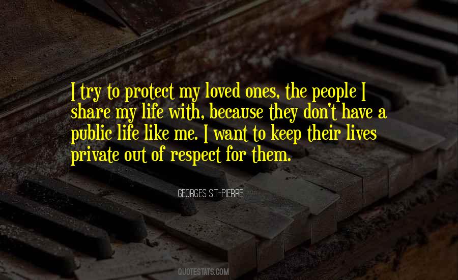 Protect Your Loved Ones Quotes #1854521