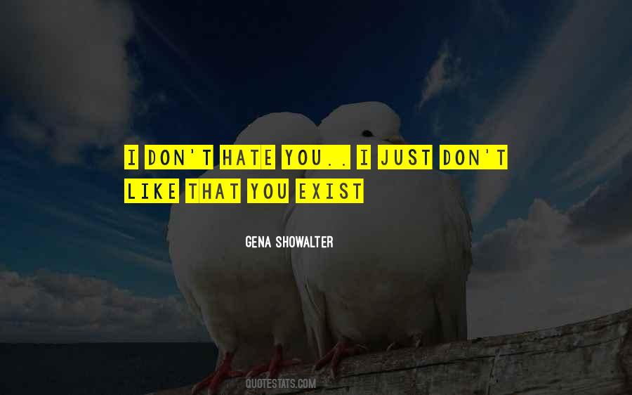 Just Hate You Quotes #18360