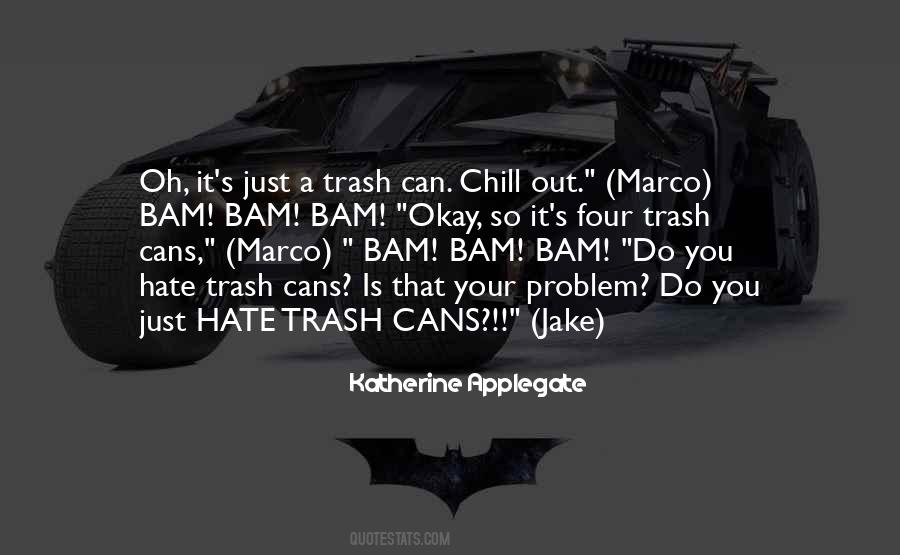 Just Hate You Quotes #245983