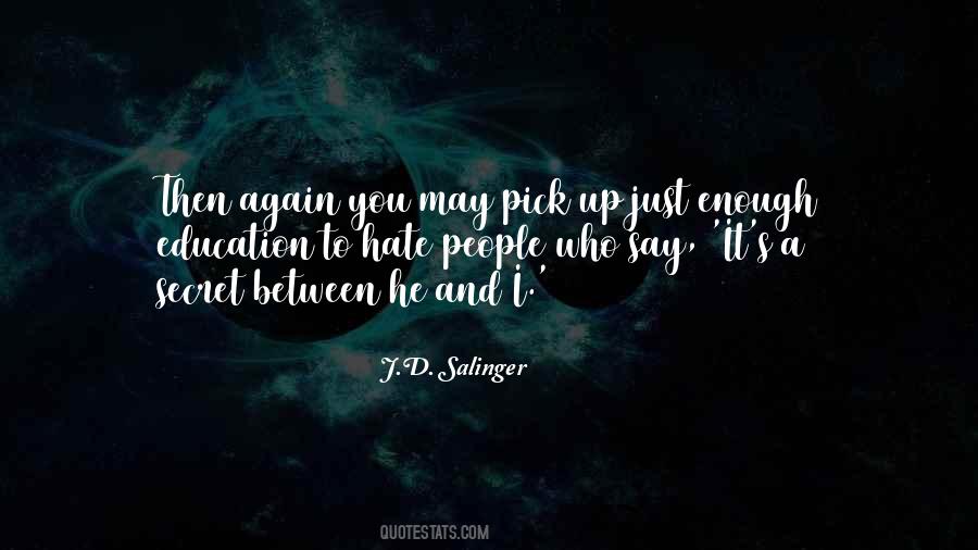 Just Hate You Quotes #322769