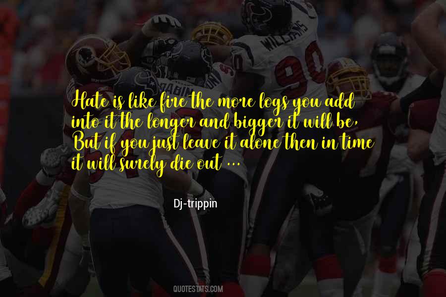 Just Hate You Quotes #354574