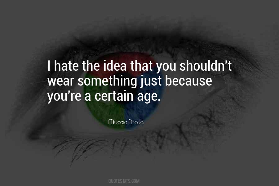 Just Hate You Quotes #448153