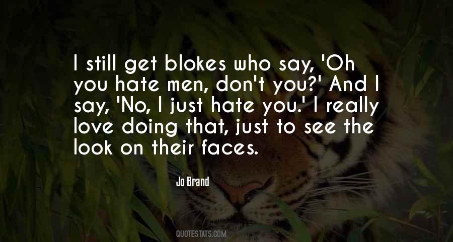 Just Hate You Quotes #647983