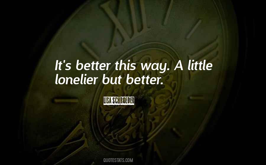 Better This Way Quotes #132727