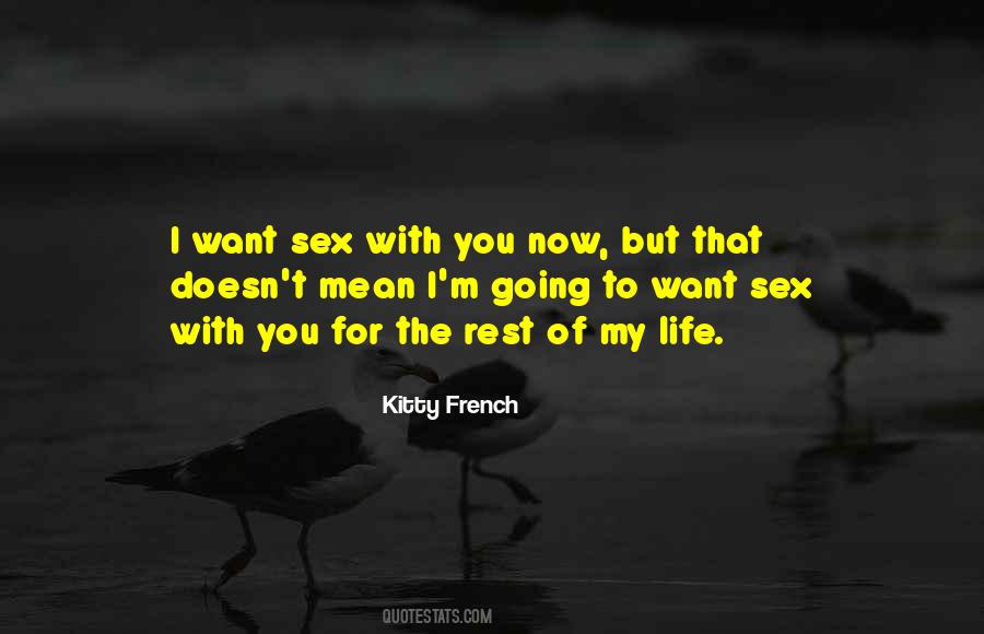I Want You For The Rest Of My Life Quotes #421901