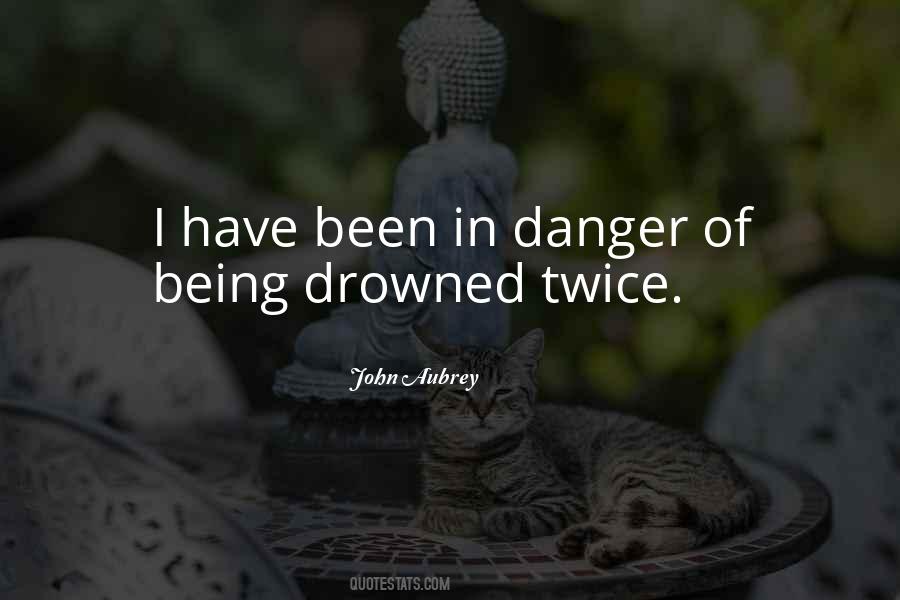 Quotes About Being Drowned #564929