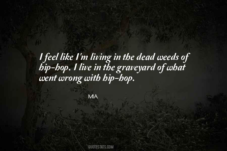 In The Weeds Quotes #1459560