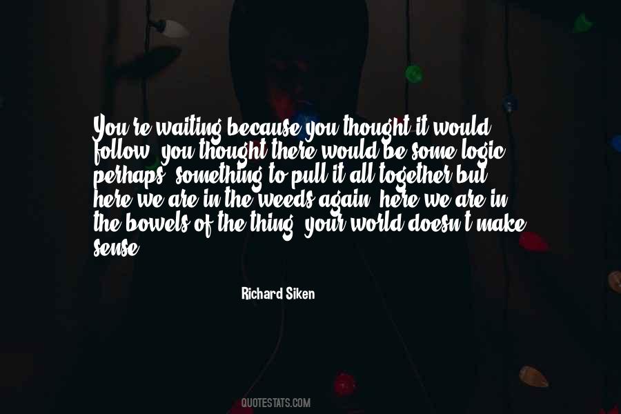 In The Weeds Quotes #60196