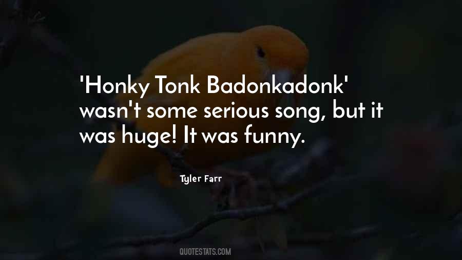 Quotes About Honky #325468