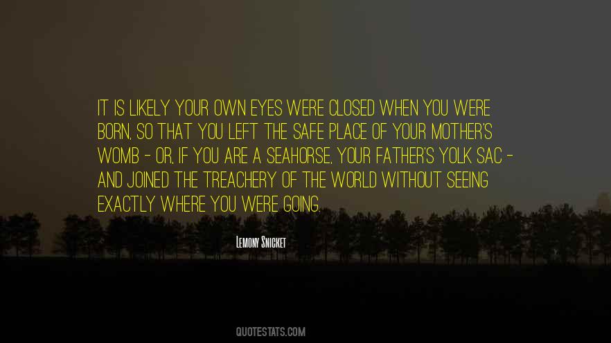 When You Are Born Quotes #1155576