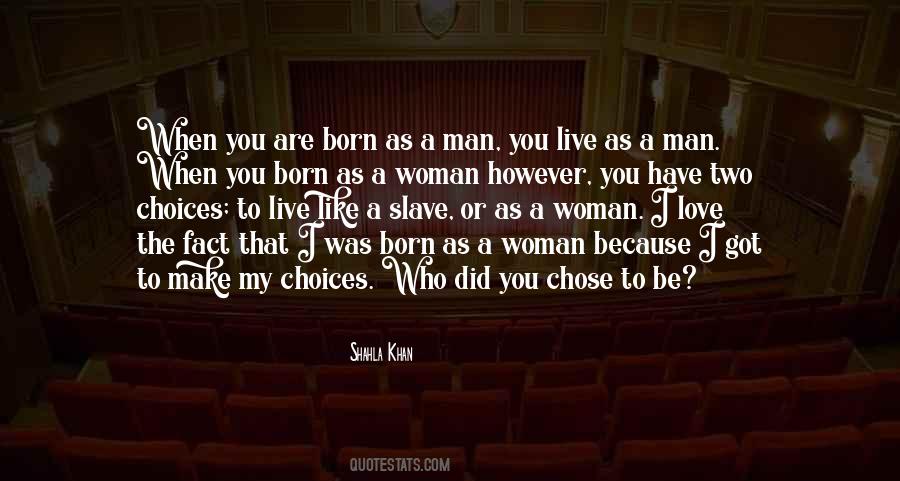 When You Are Born Quotes #361939