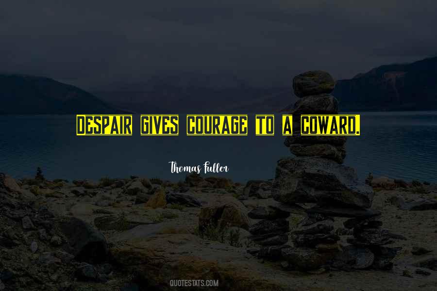 Coward Coward Quotes #216408